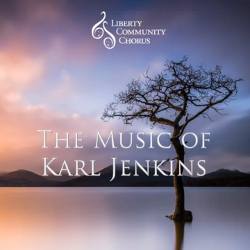 Liberty Community Chorus The Music of Karl Jenkins (1)